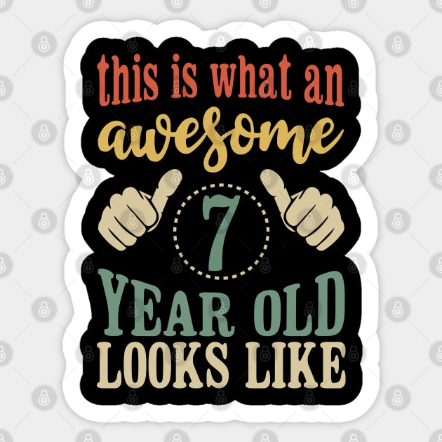 This is What an Awesome 7 Year Old Looks Like Girls Boys Kids Birthday Sticker by Tesszero